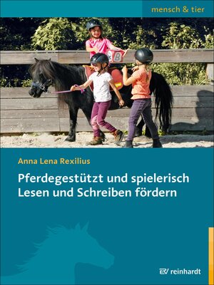 cover image of Pferdegestützt und spielerisch Lesen und Schreiben fördern